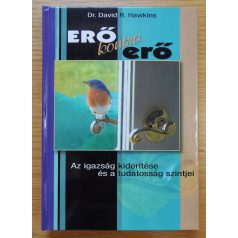 David R. Hawkins, Dr.: Erő kontra erő