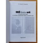 David R. Hawkins, Dr.: Erő kontra erő