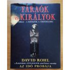 David Rohl: Fáraók és királyok - A Biblia - A mítosztól a történelméig