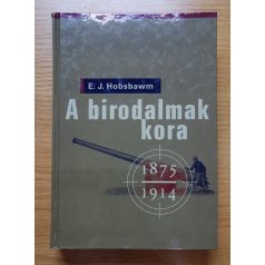 E. J. Hobsbawm: A birodalmak kora (1875-1914)