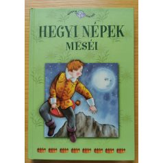 Hegyi népek meséi Szerk.: Pina Ballario