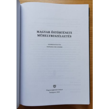 Neparáczki Endre (szerk.): Magyar őstörténeti műhelybeszélgetés