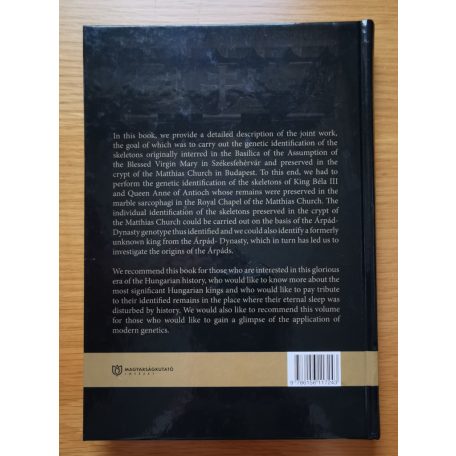 Identifying the Árpád Dynasty Skeletons Interred in the Matthias Church Szerk.: Kásler Miklós
