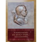 Glässer Norbert: „A királyhűség jól bevált útján…" (Dedikált!)