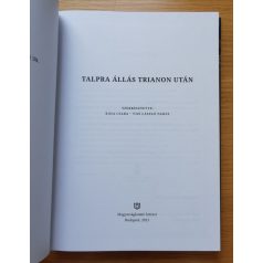 Talpra állás Trianon után Szerk.: Kása Csaba