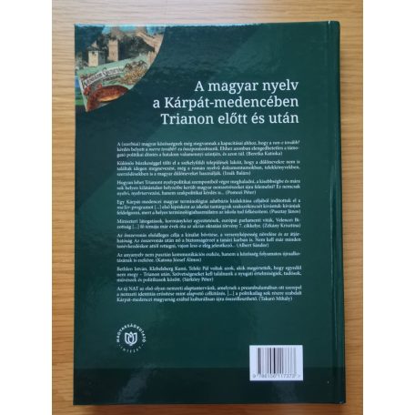 A magyar nyelv a Kárpát-medencében Trianon előtt és után Szerk.: Pomozi Péter