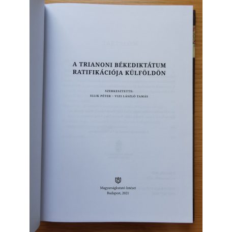 A trianoni békediktátum ratifikációja külföldön Szerk.: Illik Péter