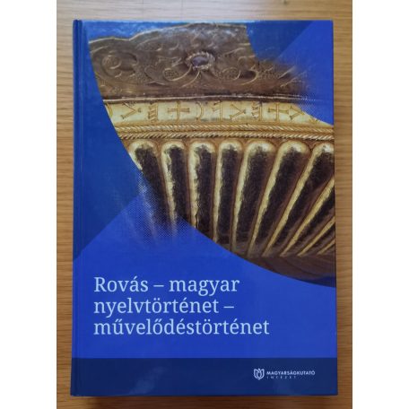 Zelliger Erzsébet: Rovás - magyar nyelvtörténet - művelődéstörténe