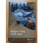 Vizi László Tamás (szerk.): Magyar Világ 1938-1940