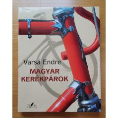 Varsa Endre: Magyar kerékpárok (Dedikált!)