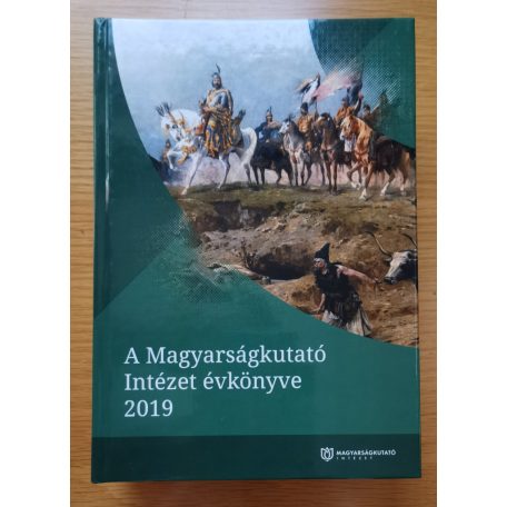 A Magyarságkutató Intézet évkönyve 2019 Szerk.: Virág István