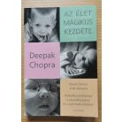 Deepak Chopra: Az élet mágikus kezdete
