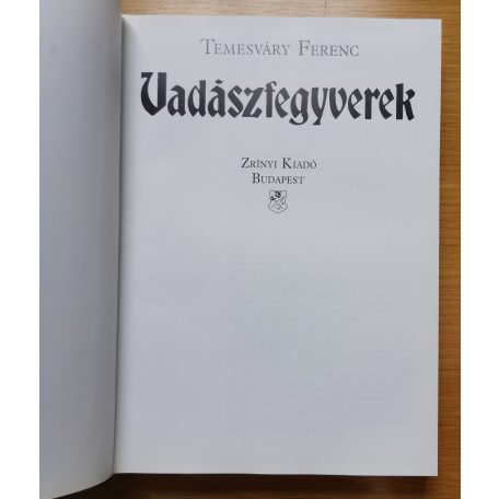 Temesváry Ferenc: Vadászfegyverek
