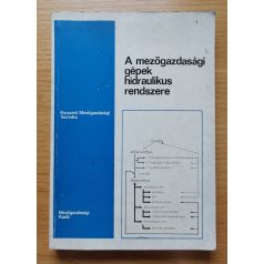   Anka István, Dr.: A mezőgazdasági gépek hidraulikus rendszere