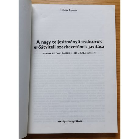 Miklós András: A nagy teljesítményű traktorok erőátviteli szerkezetének javítása