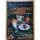 Albert László: Vadon termő gombák receptkönyve