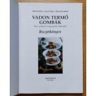 Albert László: Vadon termő gombák receptkönyve