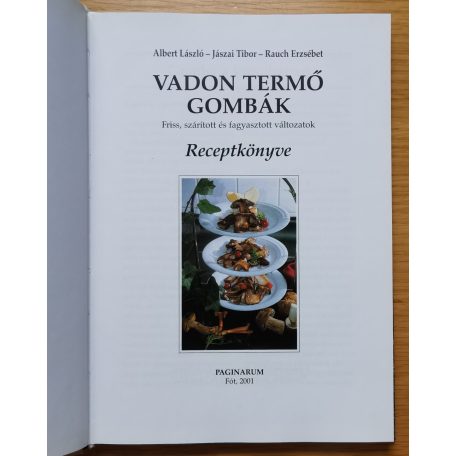 Albert László: Vadon termő gombák receptkönyve