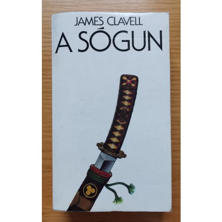 James Clavell: A sógun I-II. (Első kiadás!)