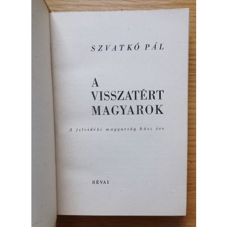 Szvatkó Pál: A visszatért magyarok