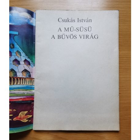 Csukás István: A mű-Süsü/A bűvös virág