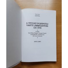   Fehér Tamás: A nyugat-dunántúli vasúti járműjavítás 125 éve