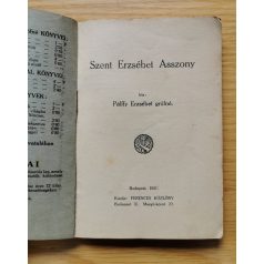 Pálffy Erzsébet grófné: Szent Erzsébet asszony