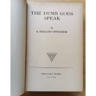 E. Phillips Oppenheim: The dumb gods speak