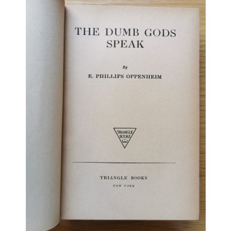 E. Phillips Oppenheim: The dumb gods speak