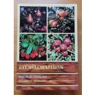 Dr. Tomcsányi Pál (szerk.): Gyümölcsfajtáink - Gyakorlati pomológia