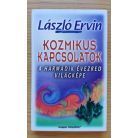László Ervin: Kozmikus kapcsolatok