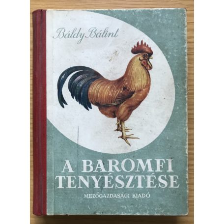 Báldy Bálint: A baromfi tenyésztése 