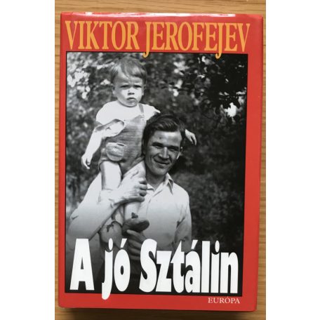 Viktor Jerofejev: A jó Sztálin 