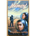 Isaac Asimov: Alapítvány és Föld 