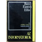Bret Easton Ellis: Az informátorok