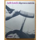 Ladik Katalin: Ikarosz a metrón