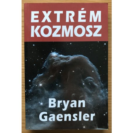 Bryan Gaensler: Extrém kozmosz