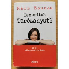 Rácz Zsuzsa: Ismeritek Terézanyut?