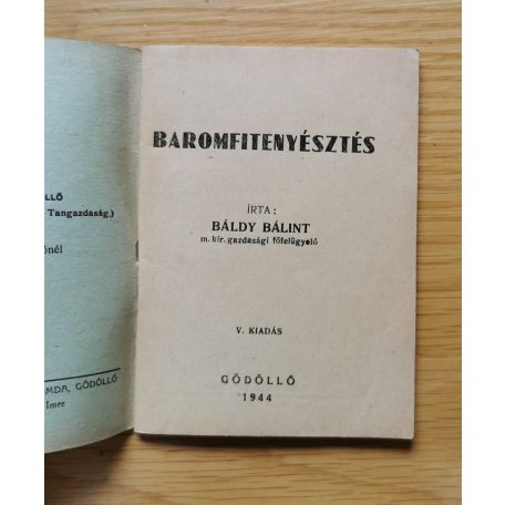 Báldy Bálint: Baromfitenyésztés (1944-es kiadás!)