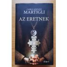 Carlo Adolfo Martigli: Az eretnek 