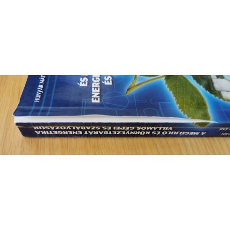 Hunyár Mátyás, Dr.: A megújuló és környezetbarát energetika villamos gépei és szabályozásuk