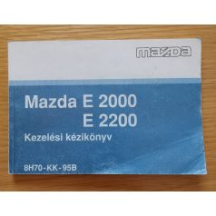 Mazda E 2000, E 2200 kezelési kézikönyv