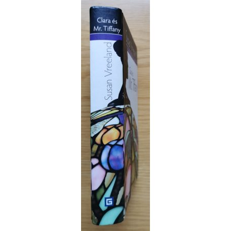 Susan Vreeland: Clara és Mr. Tiffany