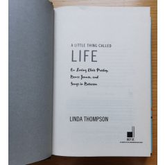    A Little Thing Called Life - On Loving Elvis Presley, Bruce Jenner, and Songs in Between Thompson, Linda