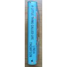  A Little Thing Called Life - On Loving Elvis Presley, Bruce Jenner, and Songs in Between Thompson, Linda