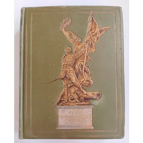 Gracza György: Az 1848-49-iki magyar szabadságharc története. I-V. köt. (teljes)