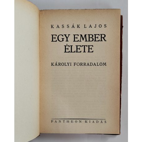 Kassák Lajos: Egy ember élete (VII.) – Károlyi forradalom. (Első kiadás!)