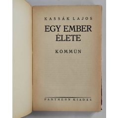   Kassák Lajos: Egy ember élete (VIII.) – Kommün. (Első kiadás!)