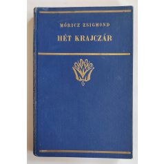 Móricz Zsigmond: Hét krajczár (aláírt példány)