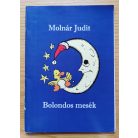 Molnár Judit: Bolondos mesék (Dedikált!)